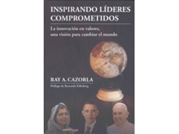 Livro Inspirando Líderes Comprometidos de Ray A Cazorla (Espanhol)