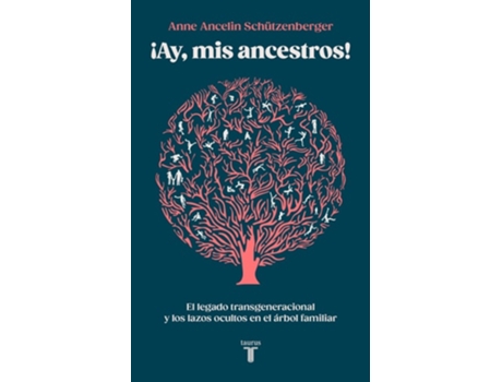 Livro Ay, Mis Ancestros! De Anne Ancelin Schützenberger (espanhol)