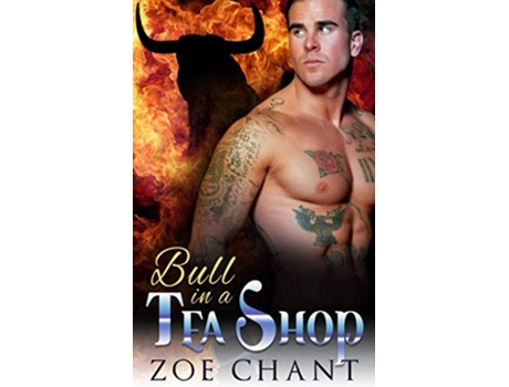 Livro Bull in a Tea Shop Bodyguard Shifters de Zoe Chant (Inglês)