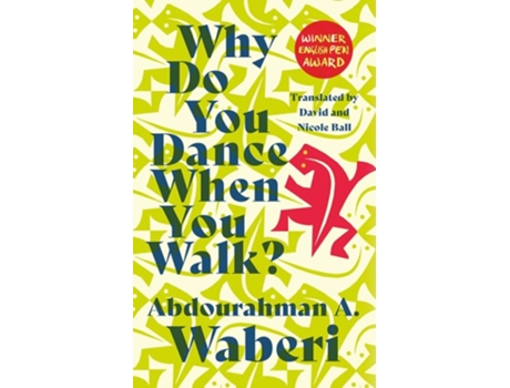 Livro Why Do You Dance When You Walk de Abdourahman A Waberi (Inglês)