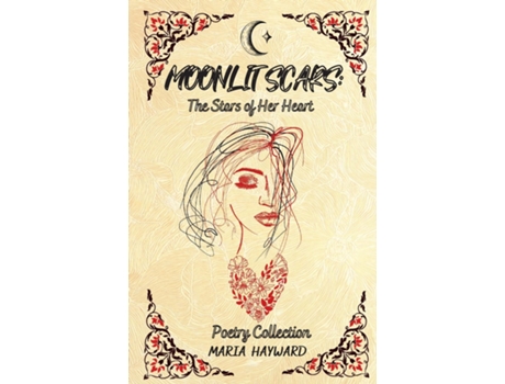 Livro Moonlit Scars The Stars Of Her Heart De Hayward, Maria Et Al. (inglês)
