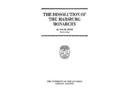 Livro Dissolution of the Habsburg Monarchy de Oszkar Jaszi (Inglês - Capa Dura)