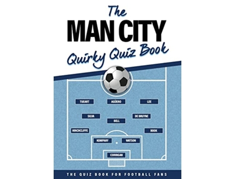Livro The Man City Quirky Quiz Book De Grant Williamson (inglês)