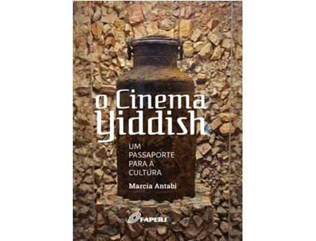 Livro O Cinema Yiddish Um Passaporte Para A Cultura De Márcia Antabi (português Do Brasil)