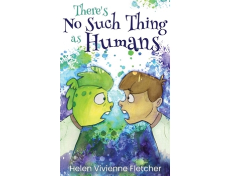 Livro Theres No Such Thing As Humans De Helen Vivienne Fletcher (inglês)