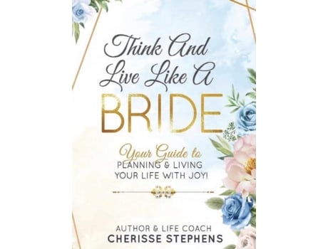 Livro Think And Live Like A Bride de Cherisse Stephens (Inglês)