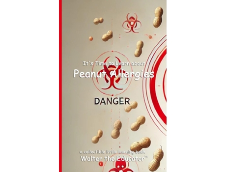 Livro Its Time to Learn about Peanut Allergies de Walter the Educator (Inglês)