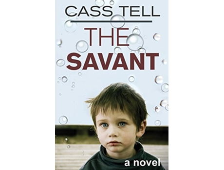 Livro The Savant a novel de Cass Tell (Inglês)