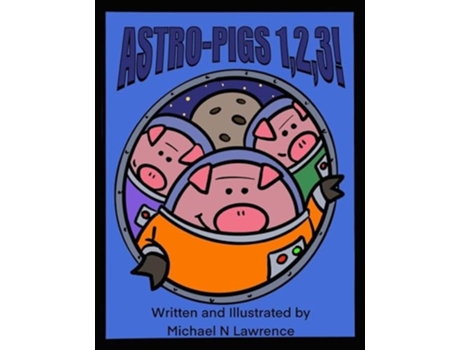 Livro Astro-pigs 1,2,3! de Michael N Lawrence (Inglês)