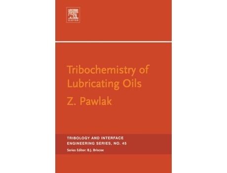 Livro Tribochemistry of Lubricating Oils de Zenon Pawlak (Inglês - Capa Dura)