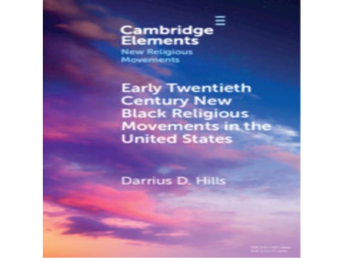 Livro Early Twentieth Century New Black Religious Movements in the United States de Darrius D Hills (Inglês)