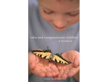 Livro Calm and Compassionate Children de Susan Usha Dermond (Inglês)