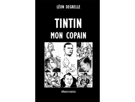 Livro Tintin, Mon Copain De Léon Degrelle (francês - Capa Dura)