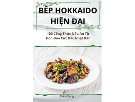 Livro B?P HOKKAIDO HI?N Ð?I de Tiên Giáng (Inglês)