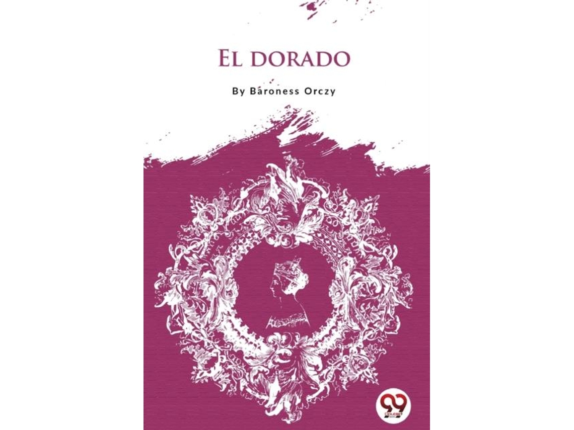 Livro El Dorado De Emma Orczy (inglês)