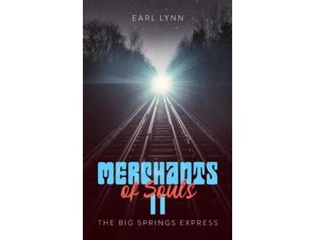 Livro Merchant of Souls II The Big Springs Express de Earl Lynn (Inglês)