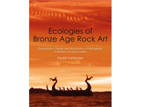 Livro Ecologies of Bronze Age Rock Art de Fredrik Fahlander (Inglês)