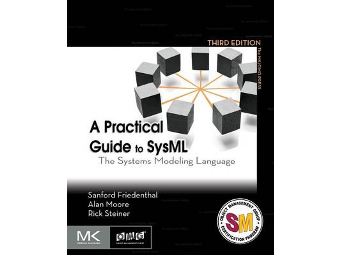 Livro A Practical Guide to SysML de Sanford Friedenthal, Alan Moore et al. (Inglês)