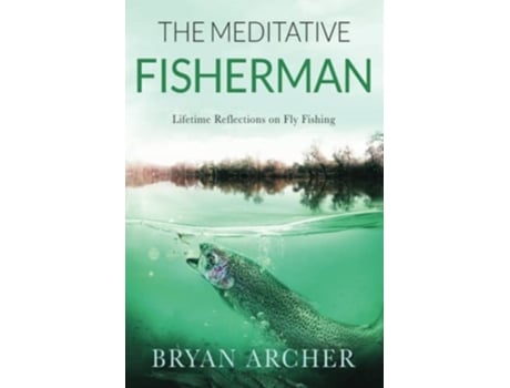 Livro Meditative Fisherman de Bryan Archer (Inglês)