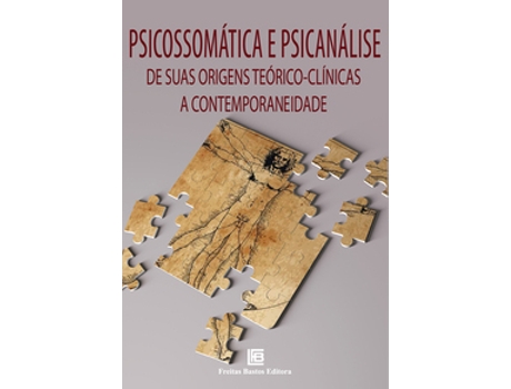 Livro Psicossomática E Psicanálise De Bernardo Arbex De Freitas Cast (português Do Brasil)