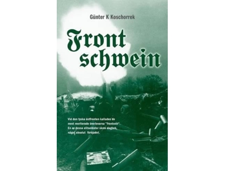 Livro Frontschwein de Gunter K Koschorrek (Sueco)