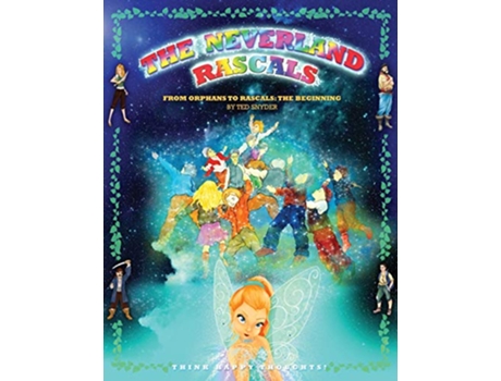 Livro The Neverland Rascals From orphans to Rascals de Ted Snyder (Inglês)