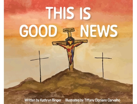 Livro This is Good News de Kathryn Binger (Inglês)
