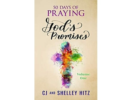 Livro 50 Days of Praying Gods Promises de Cj Hitz e Shelley Hitz (Inglês)