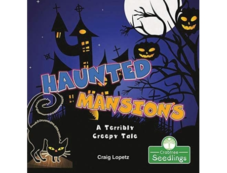 Livro Haunted Mansions A Terribly Creepy Tale de Craig Lopetz (Inglês)