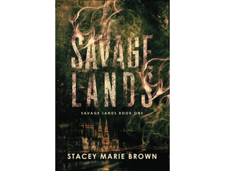 Livro Savage Lands de Stacey Marie Brown (Inglês - Capa Dura)