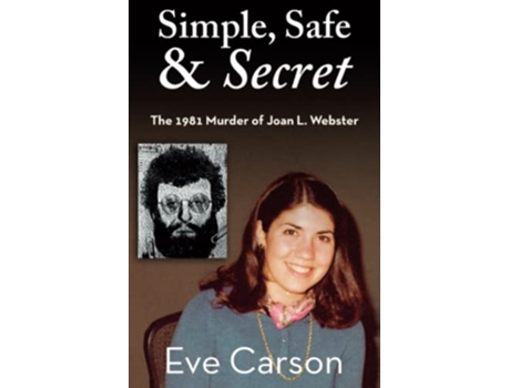 Livro Simple Safe Secret The 1981 Murder of Joan L Webster de Eve Carson (Inglês)