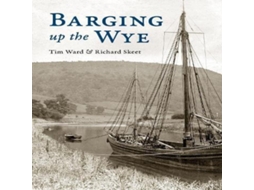 Livro Barging up the Wye de Richard Skeet (Inglês)