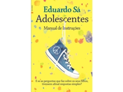 Livro Adolescentes - Manual de Instruções de Eduardo Sá (Português)