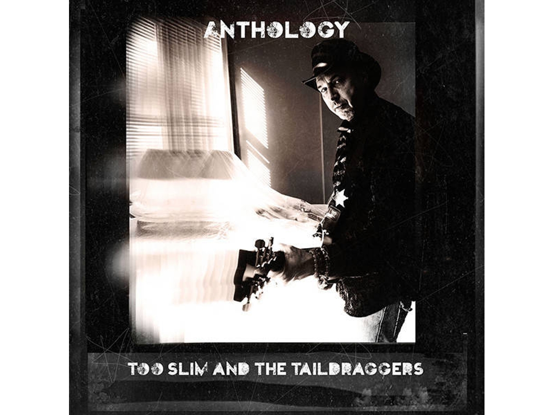 CD Too Slim And The Taildraggers - Anthology