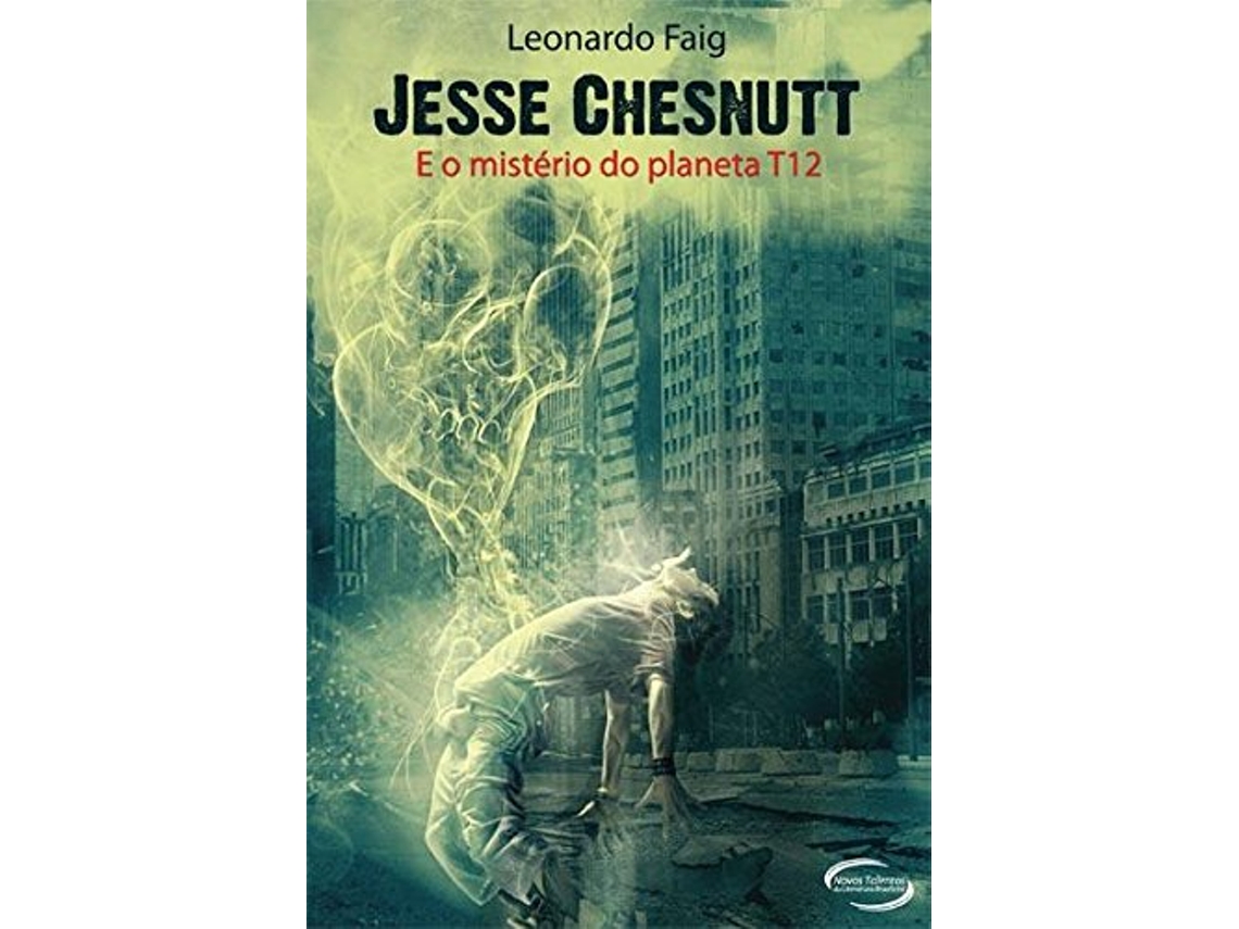 Livro Jesse Chesnutt E O Misterio Do Planeta T12 de Leonardo Faig (Português do Brasil)