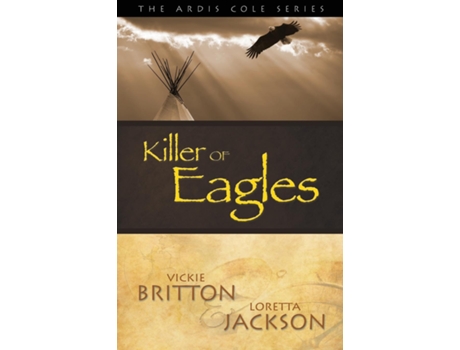 Livro Killer of Eagles Book 6 de Vickie Britton (Inglês)