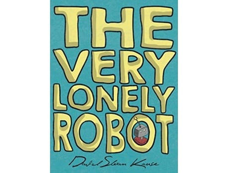 Livro The Very Lonely Robot David Sloan Kruse (Inglês)