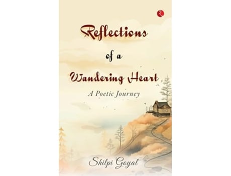 Livro REFLECTIONS OF A WANDERING HEART de Shilpi Goyal (Inglês - Capa Dura)