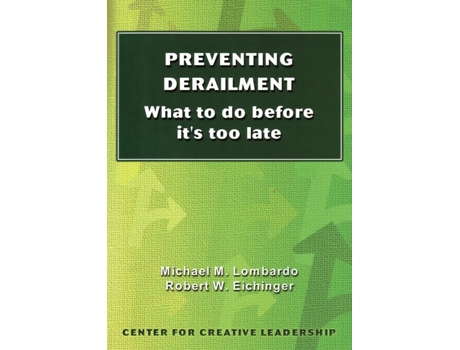 Livro Preventing Derailment What to do before its too late Technical Report Series No 138G de Michael M Lombardo Robert W Eichinger (Inglês)