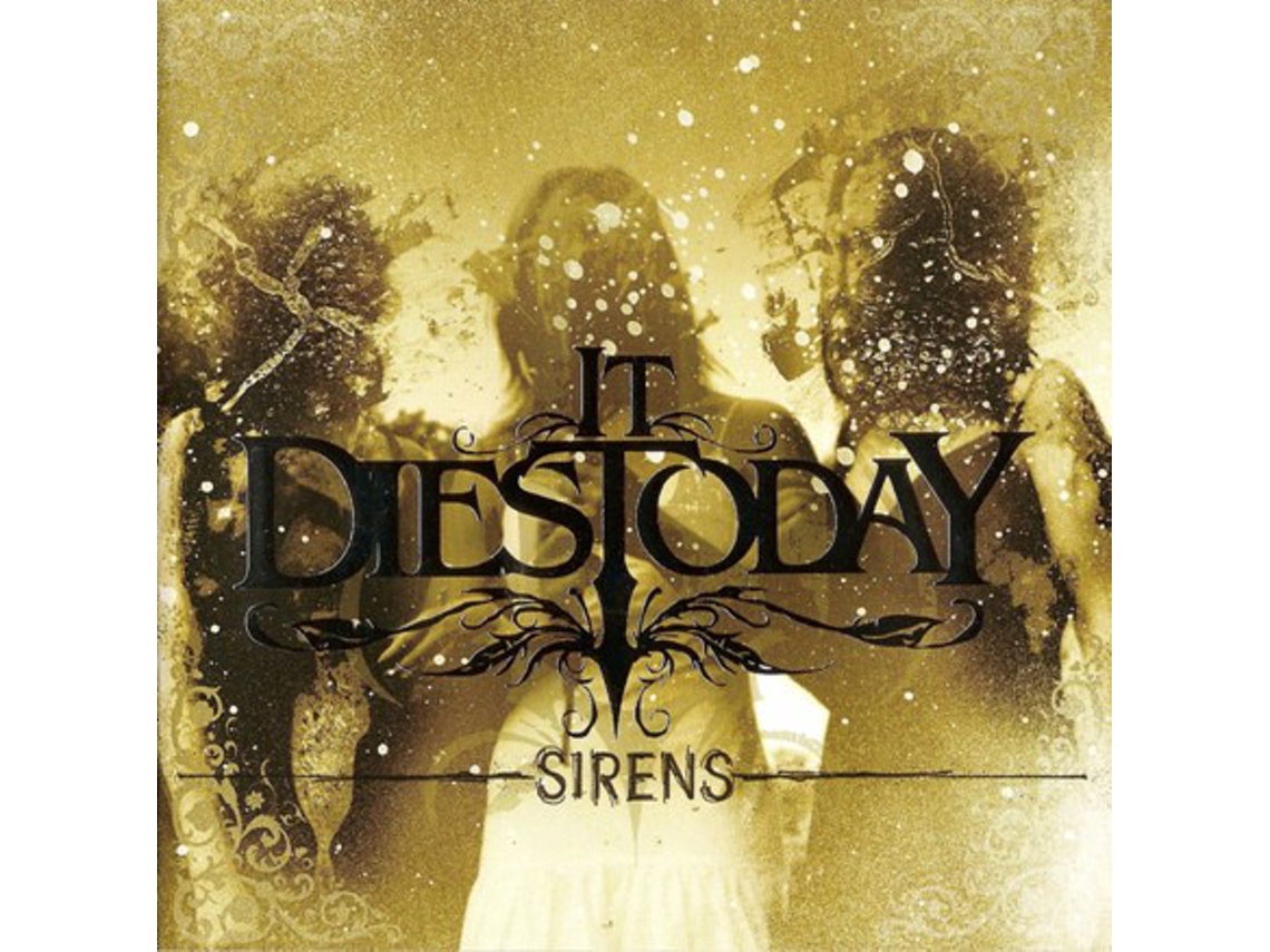 CD It Dies Today - Sirens