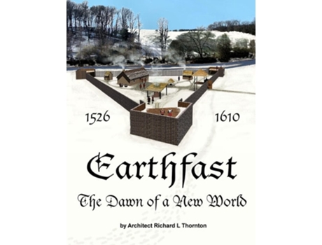 Livro Earthfast, The Dawn Of A New World De Richard Thornton (inglês)
