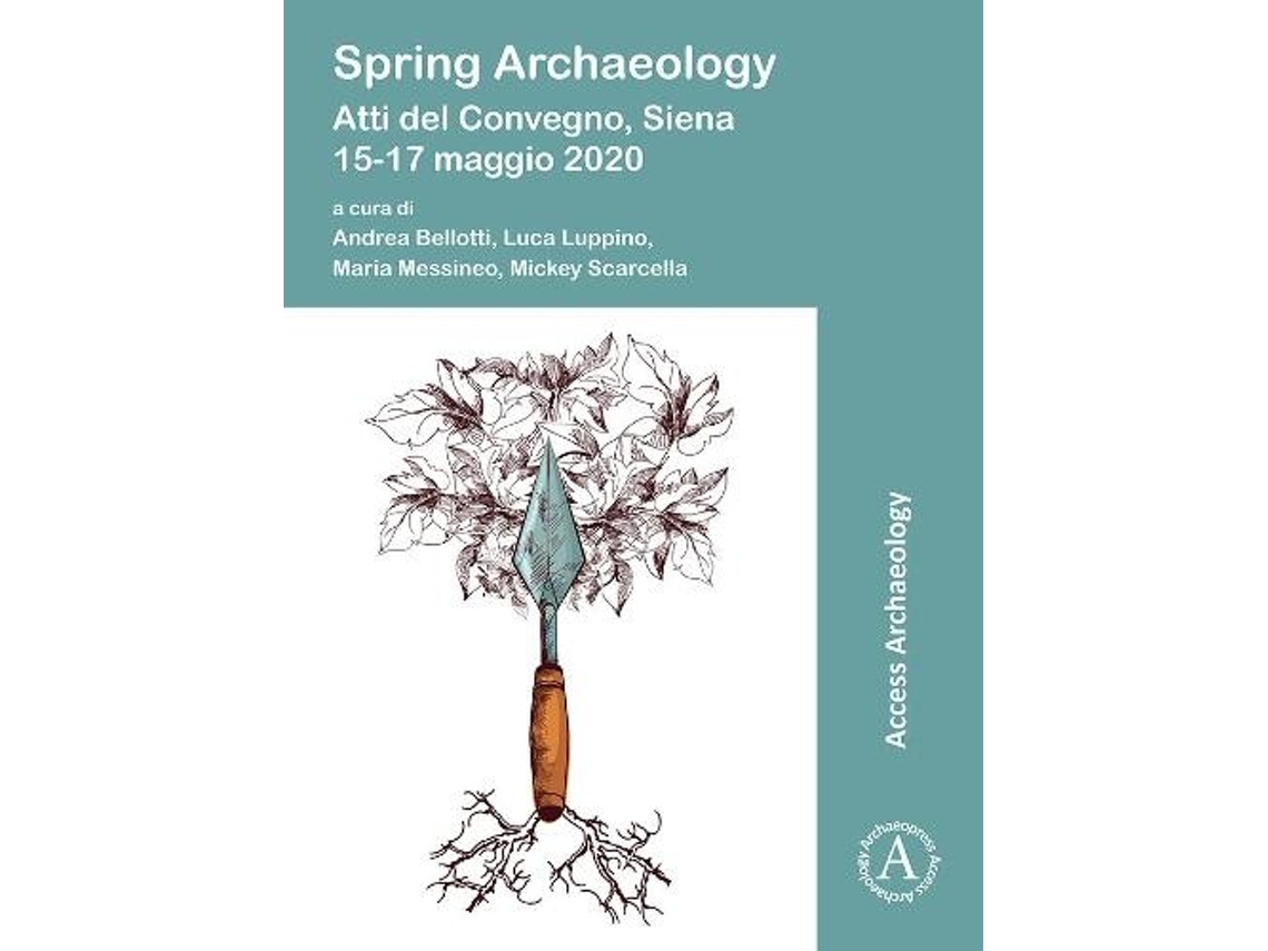 Livro Spring Archaeology: Atti del Convegno, Siena, 15-17 maggio 2020 (Italiano)