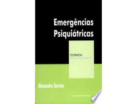 Livro EMERGÊNCIAS PSIQUIÁTRICAS de STERIAN, ALEXANDRA (Português do Brasil)