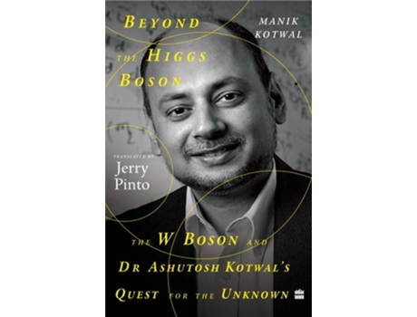 Livro Beyond The Higgs Boson de Manik Kotwal e Jerry Pinto (Inglês)