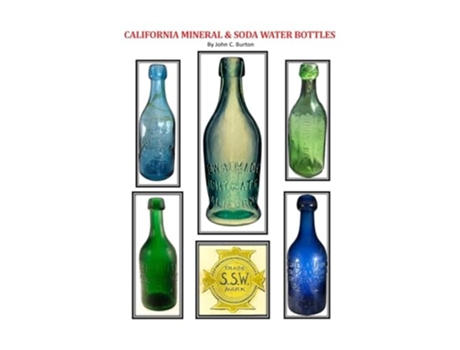 Livro California Mineral and Soda Water Bottles de John Burton (Inglês)