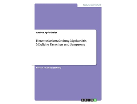 Livro HerzmuskelentzündungMyokarditis Mögliche Ursachen und Symptome German Edition de Andrea Apfelthaler (Alemão)