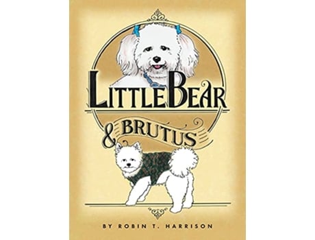 Livro Little Bear Brutus de Robin Harrison (Inglês)