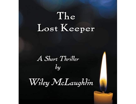 Livro The Lost Keeper A Short Thriller Lighthouse de Wiley McLaughlin (Inglês)