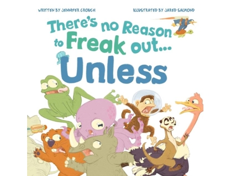 Livro Theres No Reason to Freak Out...Unless de Jennifer Crouch (Inglês)
