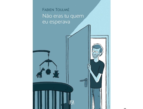 Livro Não Eras Tu Quem Eu Esperava De Fabien Toulmé De Fabien Toulmé (português)